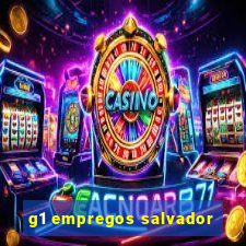 g1 empregos salvador